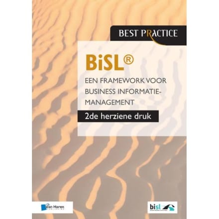 Bisl - Een Framework Voor Business Informatiemanagement. - Best Practice - Remko van der Pols