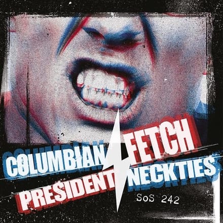 Columbian Neckties & President Fetch - Split (7" Single)