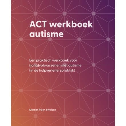 Act Werkboek Autisme - Marlien Pijler-Swelsen