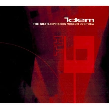 Idem - The Sixth Aspiration Museum Overview (CD)