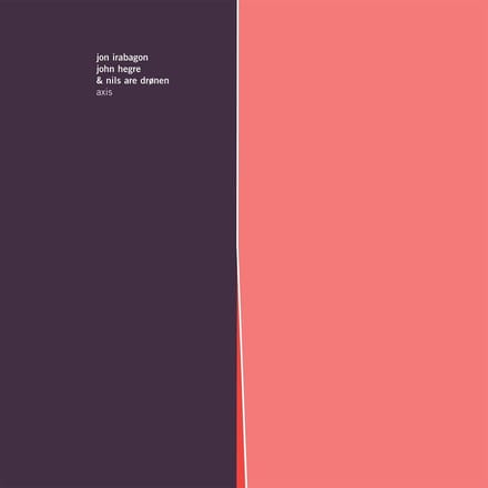 Jon Irabagon, John Hegre & Nils Are Drønen - Axis (CD)