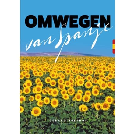 Omwegen Van Spanje - Gerard Hulshof