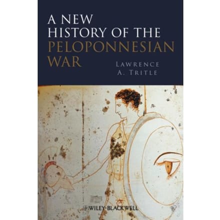 A New History Of The Peloponnesian War - Tritle, Lawrence A.