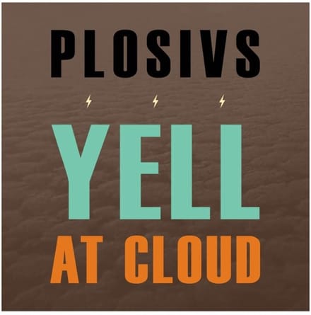 Plosivs - Yell At Cloud (CD)