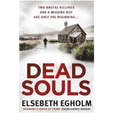 Dead Souls - Elsebeth Egholm