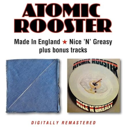 Made In England / Nice 'n' Greasy - Atomic Rooster