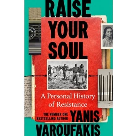 Raise Your Soul - Yanis Varoufakis