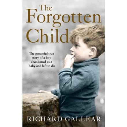 The Forgotten Child - Richard Gallear