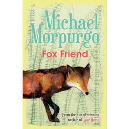 Fox Friend - Michael Morpurgo