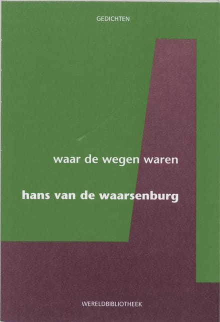 Waar De Wegen Waren - Hans van de Waarsenburg