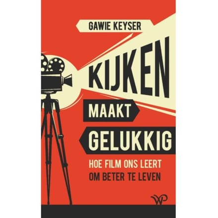 Kijken Maakt Gelukkig - Gawie Keyser