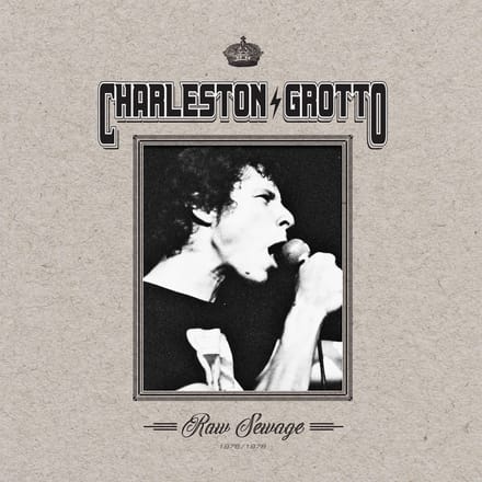 Charleston Grotto - Raw Sewage (1976/1978) (LP)