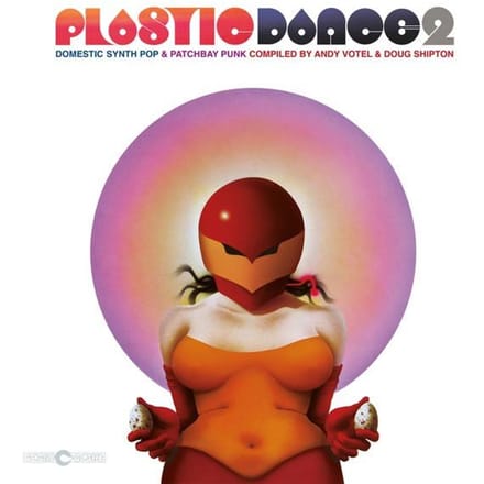 Various Artists - Plastic Dance 2: Domestic Synth Pop & Patchbay Punk Compiled by Andy Votel & Doug Shipton (LP)