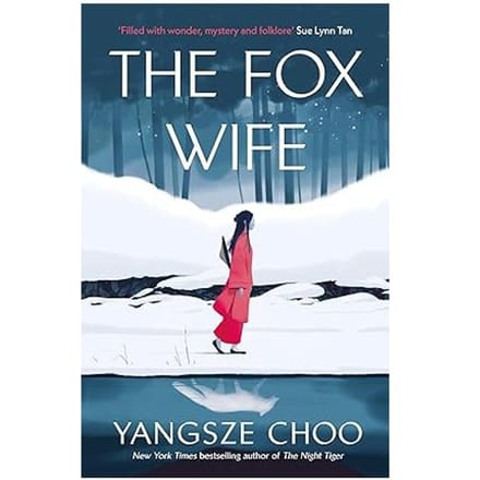The Fox Wife - Choo, Yangsze