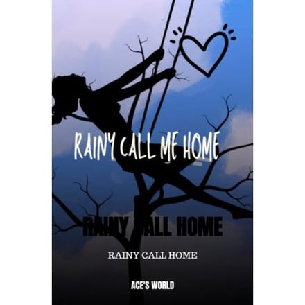Rainy Call Home - Ace'S World