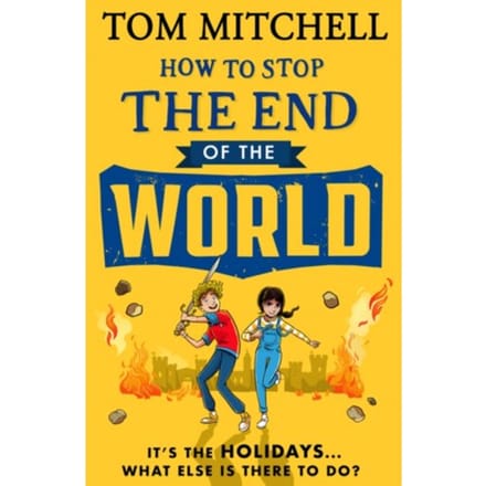 How To Stop The End Of The World - Tom Mitchell