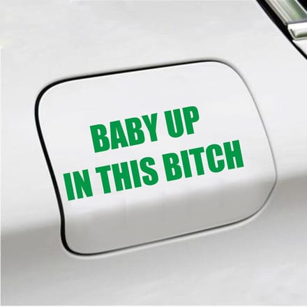 Bumpersticker - Baby Up In This Bitch - 5,8 X 14,8 - Groen