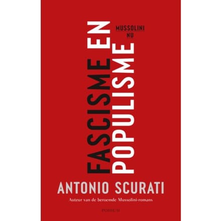 Fascisme En Populisme - Antonio Scurati