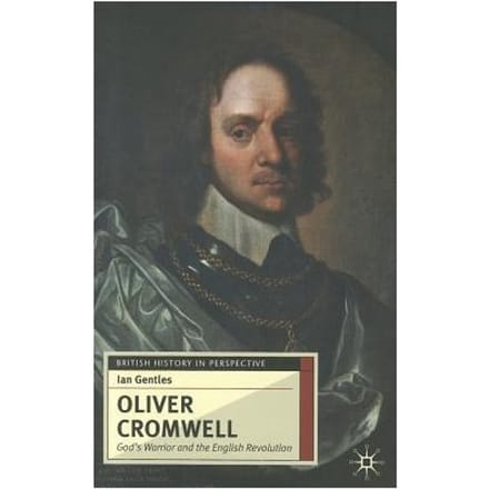 Oliver Cromwell - Ian Gentles