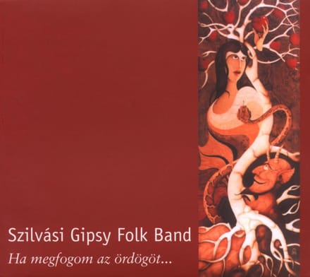 Szilvási Gipsy Folk Band - If I Catch The Devil (CD)