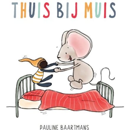 Thuis Bij Muis - Thuis Bij Muis - Pauline Baartmans