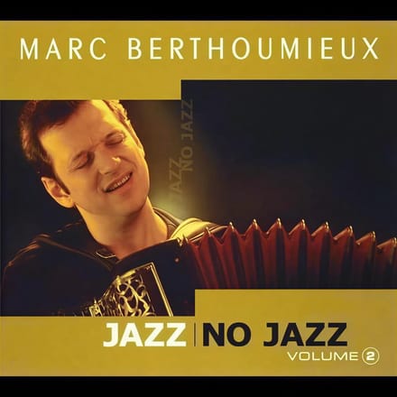 Marc Berthoumieux - Jazz No Jazz Vol. 2 (CD)