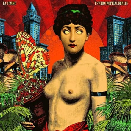 La Femme - Psycho Tropical Berlin (2 LP)