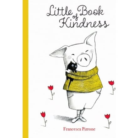 Little Book Of Kindness - Francesca Pirrone
