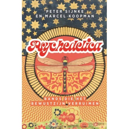 Marcel Koopman & Peter Sijnke - Psychedelica / Bands Die Het Bewustzijn Verruimen (Book)