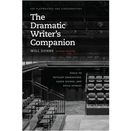 The Dramatic Writer's Companion, Second Edition - Will Dunne