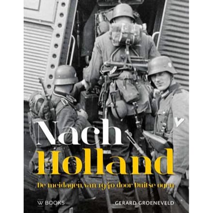 Nach Holland ! - Gerard Groeneveld