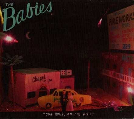 The Babies - Our House On The Hill (CD)