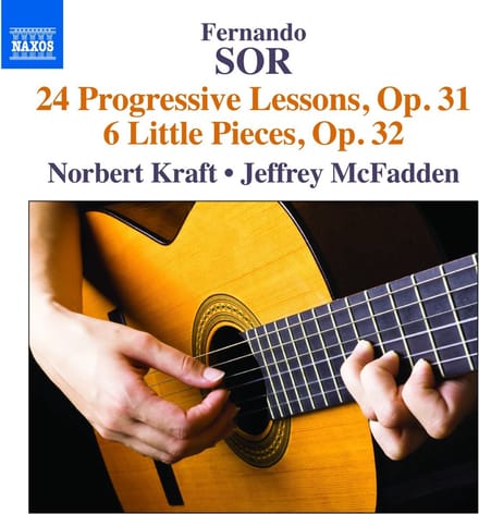 Norbert Kraft & Jeffrey McFadden - Fernando Sor: 24 Progressive Lessons, Op. 31 | 6 Little Pieces, Op. 32 (CD)