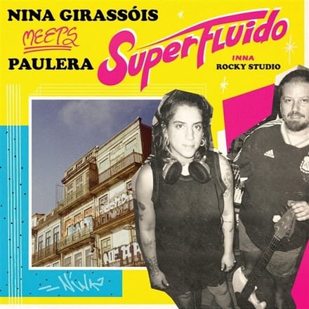 Nina Girassóis & Paulera - Superfluido (LP)