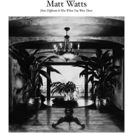 Matt Watts - How Different It Was When You Were There (CD)