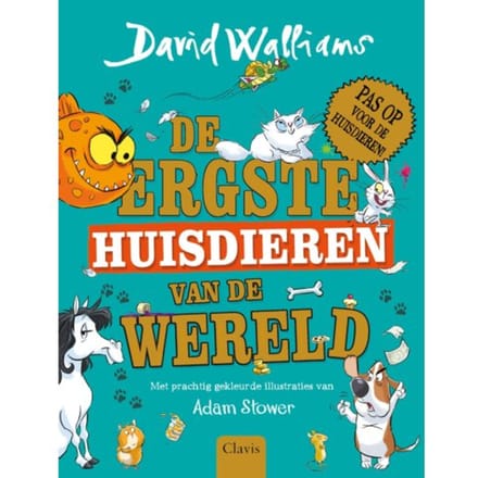 De Ergste Huisdieren Van De Wereld - David Walliams