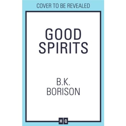Good Spirits - Ghosted - B.K. Borison