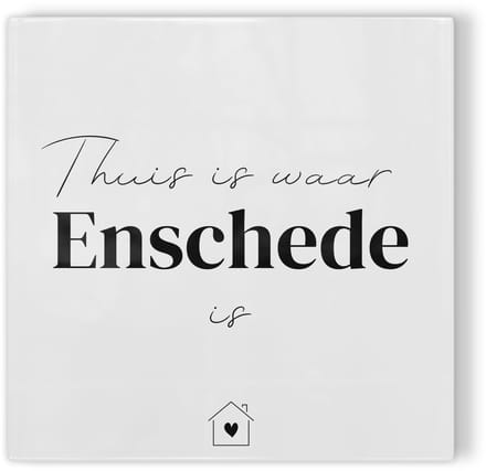 Tegeltje Thuis is waar Enschede is - wit zwart - tegeltje stad - tegeltje met tekst