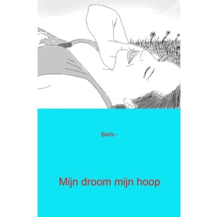 Mijn Droom Mijn Hoop - Barts