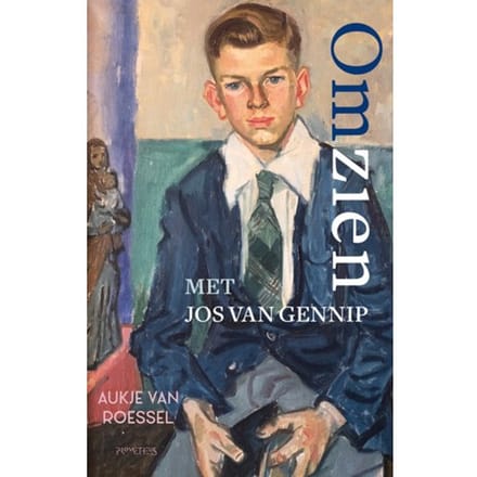 Omzien Met Jos Van Gennip - Aukje van Roessel
