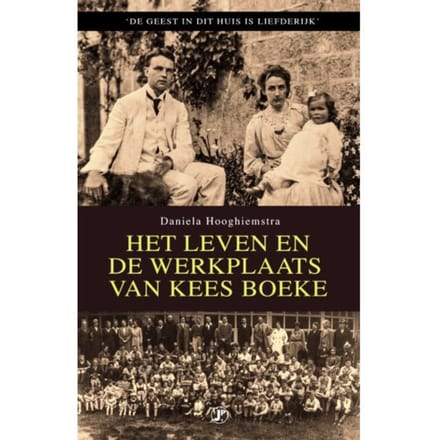 Het Leven En De Werkplaats Van Kees Boeke - Daniela Hooghiemstra