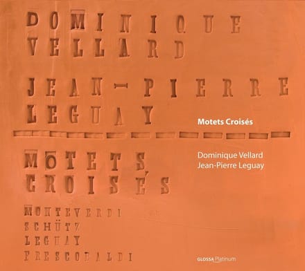 Dominique Vellard & Jean-Pierre Leguay - Motets Croisés (CD)