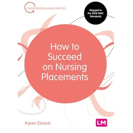 How To Succeed On Nursing Placements - FHEA