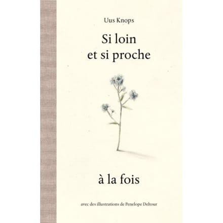 Si Loin Et Si Proche - Uus Knops