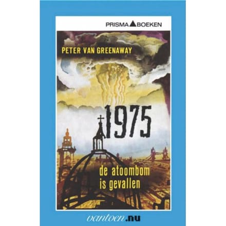 1975 De Atoombom Is Gevallen - Vantoen.Nu - P. van Greenaway