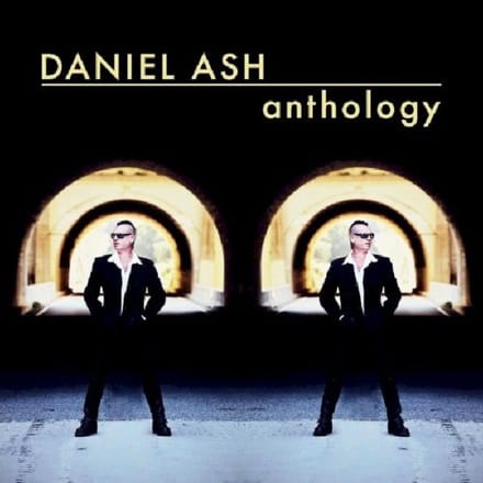 Anthology - Daniel Ash