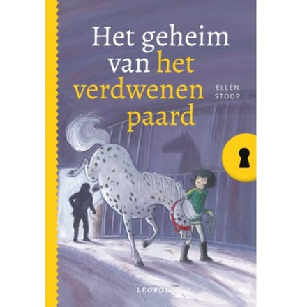 Het Geheim Van Het Verdwenen Paard - Het Geheim Van... - Ellen Stoop