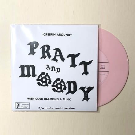 Pratt & Moody, Cold Diamond & Mink - Creeping Around (7" Single) (Coloured Vinyl)