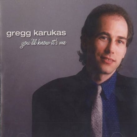 Gregg Karukas - You'll Know It's Me (CD)