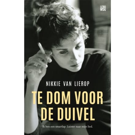 Te Dom Voor De Duivel - Nikkie van Lierop